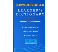 Schweizerdeutsch Learner's Dictionary: Schweizerdeutsch-English, English-Schweizerdeutsch: 3 (Connection: English Swiss-German)