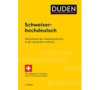 Schweizerhochdeutsch: Wörterbuch der Standardsprache in der deutschen Schweiz