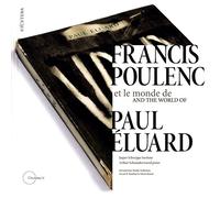 Schweppe, Jasper/ Schoonerwoerd, Athus - Francis Poulenc & the world of Paul Éluard