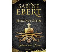 Schwert und Krone - Herz aus Stein, Ebert 9783426226629 Fast Free Shipping.