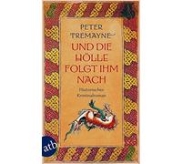 Schwester Fidelma ermittelt: Und die Holle folgte ihm nach by Tremayne PB.