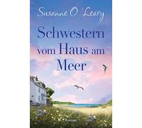Schwestern vom Haus am Meer: Roman (Sandy Cove)