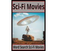 Sci-Fi Movies: Word Searches with Easy-to-Read Print about Aliens, UFOs, Invasions and More I 6x9 inches, 110 pages I ... Gift for Vacations, Sci-Fi Lovers, and Relax Time