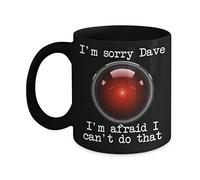 Sci Fi Mug - I'm Sorry Dave I'm Afraid I Can't Do That - Ideal SciFi Gifts 11 Oz