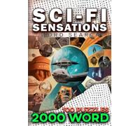 Sci-Fi Sensations Word Search: A Adventure Through Space, Aliens, and Robots: 2000 Challenging Word Search Puzzles featuring Space, Aliens, Time ... to Test Your Knowledge of Science Fiction