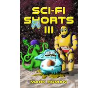 Sci-Fi Shorts III