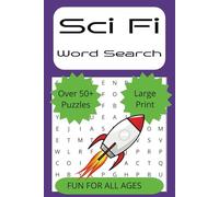 Sci-Fi Word Search Book: A Science Fiction Themed Word Find Puzzle for Adults, Seniors, Teens and Kids