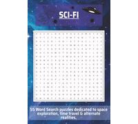 Sci Fi Word Search Puzzle book: Word searches made for relaxation, brain exercise, and fun exploration into movies & tv shows about space, time travel, and alternate realities