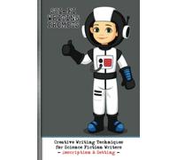 Sci-Fi Writing Prompts Book - Description and Setting (Astronaut Kid Design): Pocket size for 20 separate locations, each with over 45 writing prompts - Creative Writing Techniques for Kids