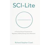 SCI-Lite: A Practical Home Framework for Regulatory Stability During Cancer Remission