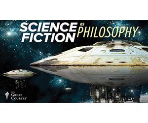 Sci-Phi: Science Fiction as Philosophy