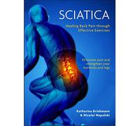 Sciatica : Healing back pain through effective exercises liminate pain and strengthen your buttocks and legs