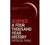 Science: A Four Thousand Year History