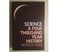 Science: A Four Thousand Year History