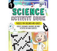 SCIENCE ACTIVITY BOOK FOR KIDS: Puzzles for Kids - Riddles, Crosswords, Anagrams, and More! Activities for Young Scientists | Science Book for Kids Age 6-10
