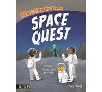 Science Adventure Stories: Space Quest: Solve the Puzzles, Save the World!