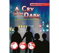 Science Adventures: A Cry in the Dark - Explore sound and use science to survive