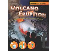 Science Adventures: Volcano Eruption! - Explore materials and use science to survive