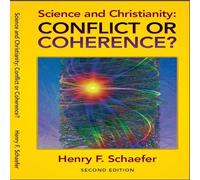 Science and Christianity: Conflict or Coherence?