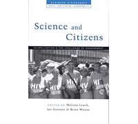 Science and Citizens: Globalization and the Challenge of Engagement (Claiming Citizenship)
