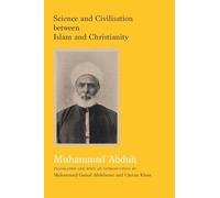 Science and Civilisation between Islam and Christianity (Interfaith Series)