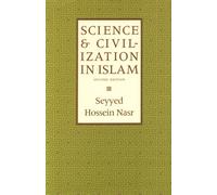 Science and Civilization in Islam