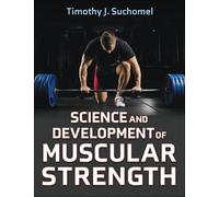 Science and Development of Muscular Strength