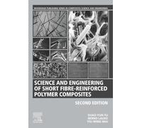 Science and Engineering of Short Fibre-Reinforced Polymer Composites (Woodhead Publishing Series in Composites Science and Engineering)