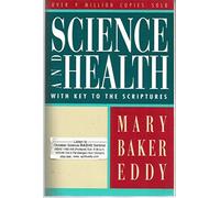 Science and Health with Key to the Scriptures