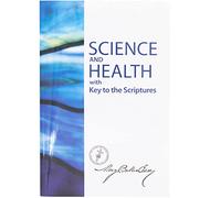 Science and Health with Key to the Scriptures - Sterling Edition (Authorised): Sterling English Science and Health