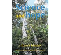 Science and Hope: A Forest History