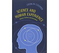 Science and Human Experience: Values, Culture, and the Mind