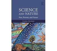 Science and Nature: Past, Present, and Future