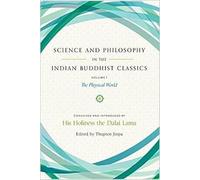 Science and Philosophy in the Indian Buddhist Classics [Paperback] Dalai Lama: The Physical World