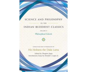 Science and Philosophy in the Indian Buddhist Classics, Vol. 3 : Philosophical Schools