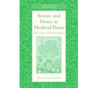 Science and Poetry in Medieval Persia: The Botany of Nizami's Khamsa: 65 (University of Cambridge Oriental Publications, Series Number 65)