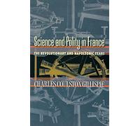 Science and Polity in France - The Revolutionary and Napoleonic Years