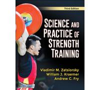 Science and Practice of Strength Training
