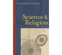 Science and Religion, 1450-1900 - From Copernicus to Darwin