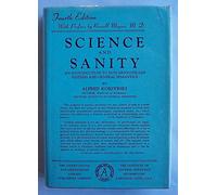 Science and Sanity: An Introduction to Non-Aristotelian Systems and General Semantics