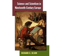 Science and Scientism in Nineteenth-Century Europe