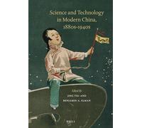 Science and Technology in Modern China, 1880s-1940s: 27 (China Studies)