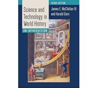 Science and Technology in World History - An Introduction 3e