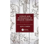 Science and Technology of Organic Farming: Second Edition