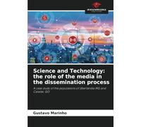 Science and Technology: the role of the media in the dissemination process: A case study of the populations of Uberlândia MG and Catalão GO
