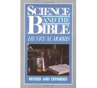 Science and the Bible by Henry M. Morris (1995-07-01)