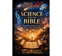 Science and the Bible: What is Man That Thou Art Mindful of Him (Original Bible Scholars Lecture Series)