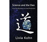 Science and the Dao: From the Big Bang to Lived Perfection