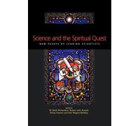 Science and the Spiritual Quest: New Essays by Leading Scientists