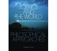 Science and the World : Philosophical Approaches